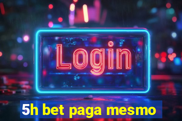 5h bet paga mesmo
